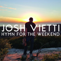 Hymn for the Weekend_Josh Vietti