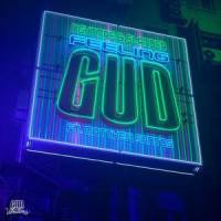 FEELING GUD(feat. Matthew Santos)_Nghtmre,SLANDER,Matthew Santos