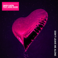 Don't Leave Me Alone (feat. Anne-Marie)_David Guetta,Anne-Marie
