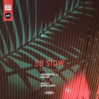 So Slow_Blended Babies,Anderson .Paak,King Chip