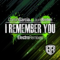 I Remember You feat. Laura Brehm_Danilo Garcia,Laura Brehm