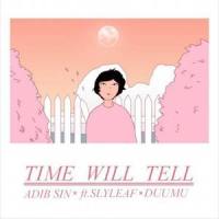 Time Will Tell_Adib Sin,Slyleaf