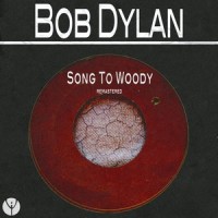 Song to Woody_Bob Dylan