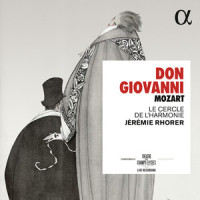 Don Giovanni, K. 527: Ouverture (Live at Théâtre des Champs-Elysées)_Le Cercle De L'Harmonie,Jérémie Rhorer,Wolfgang Amadeus Mozart