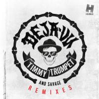 Deja-Vu_Timmy Trumpet,Savage