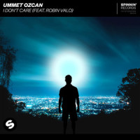 I Don't Care (feat. Robin Valo)_Ummet Ozcan,Robin Valo