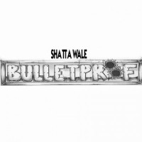 BulletProof_Shatta Wale