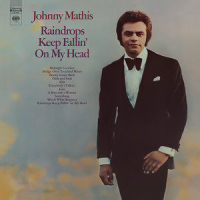 Raindrops Keep Fallin' On My Head_Johnny Mathis
