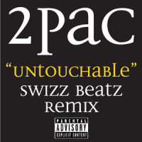 Untouchable Swizz Beatz Remix_2Pac,Bone