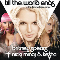 Till The World Ends_Britney Spears,Nicki Minaj,Kesha