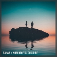 You Could Be_R3HAB,Khrebto