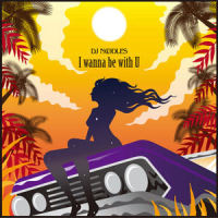 I Wanna Be With U_DJ Noodles,Lara梁心颐