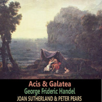 Acis & Galatea: "Oh, didst thou know the pains of absent love" (Joan Sutherland)_George Friedrich Handel,Sir Adrian Boult,Philomusica of London