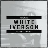 White Iverson_Post Malone,Lege Kale