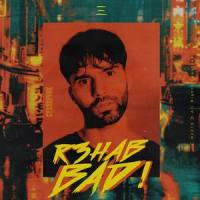 BAD!_R3HAB