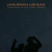 Tomorrow Never Came_Laura Brehm,Luke Black