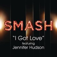 I Got Love_SMASH Cast,Jennifer Hudson