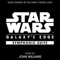 Star Wars: Galaxy's Edge Symphonic Suite_John Williams