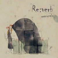 Re:verb_ササノマリイ