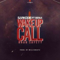 Wake Up Call Road Safety_Sarkodie,Benji