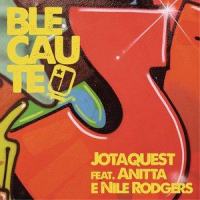 Blecaute_Jota Quest,Anitta,Nile Rodgers