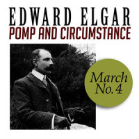 Pomp and Circumstance, March No. 4_Edward Elgar