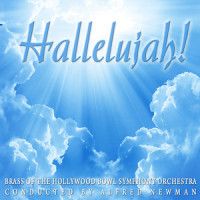 Hallelujah From "The Messiah"_Brass Of The Hollywood Bowl Symphony Orchestra,Alfred Newman,George Friedrich Handel