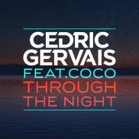 Through the Night_Cedric Gervais,Coco