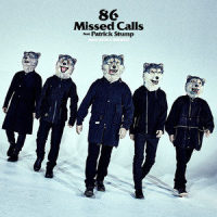 86 Missed Calls_MAN WITH A MISSION,Patrick Stump