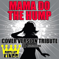 Mama Do the Hump_Party Hit Kings