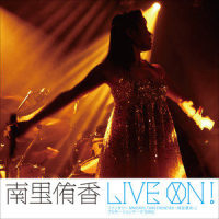 LIVE ON !_南里侑香