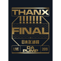 ごきげんだぜっ!~Nothing But Something~ LIVE DA PUMP 2019 THANX!!!!!!! FINAL at 日本武道館_DA PUMP