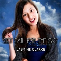 Set Sail for the Sky_Jasmine Clarke