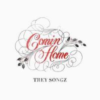 Comin Home_Trey Songz