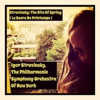 The Rite Of Spring: Part 1, Dance of the Young Boys & Girls_New York Philharmonic,Igor Stravinsky