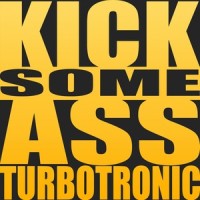 Kick Some A**_Turbotronic