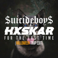 For The Last Time_Hxskar,$UICIDEBOY$