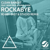 Rockabye_Robby East,Sean Paul,Anne-Marie,Stvcks