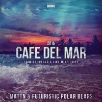 Café Del Mar 2016_Dimitri Vegas & Like Mike,Futuristic Polar Bears,MATTN