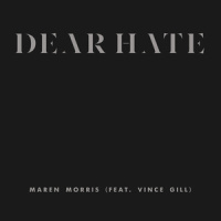 Dear Hate_Maren Morris,Vince Gill