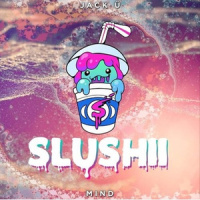 Mind_Slushii,Jack Ü,KaÏ