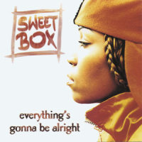 Everything's Gonna Be Alright_Sweetbox