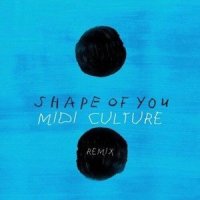 Shape Of You_Midi Culture,Ed Sheeran