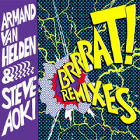 BRRRAT!_Armand Van Helden,Steve Aoki