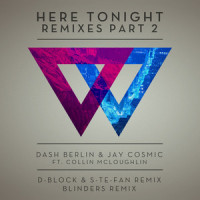 Here Tonight_Dash Berlin,Jay Cosmic,Blinders,Collin McLoughlin