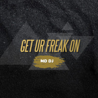 Get Ur Freak On_MD Dj,Mitroi Daniel