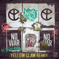 No War(feat. Jesse Royal)_Noise Cans,Yellow Claw,Jesse Royal