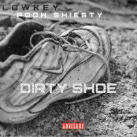 Lowkey - Dirty Shoe_Low Key,Pooh Shiesty
