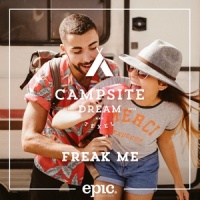 Freak Me_Campsite Dream