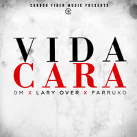 Vida Cara_Farruko,Lary Over,DM